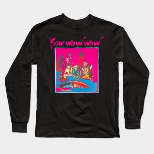 bow wow wow Long Sleeve T-Shirt